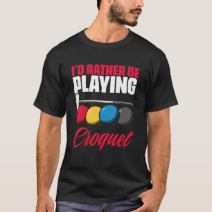 Camiseta Jugando Croquet Croquet Jugador Croqueteando Croqu