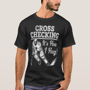 Camiseta Jugando cruces de hockey sobre hielo es como me ab