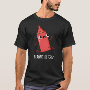 Camiseta Jugando Ketchup Graciosa Salsa Pun Oscuro BG