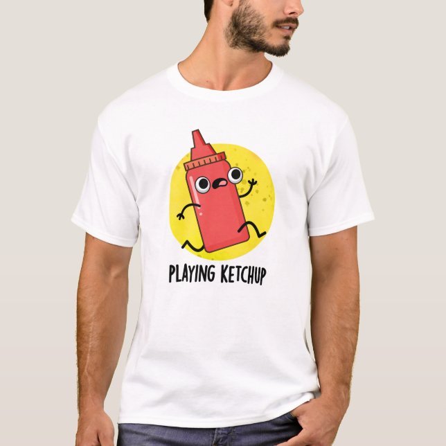 Camiseta Jugando Ketchup Gracioso Salsa Pun (Anverso)