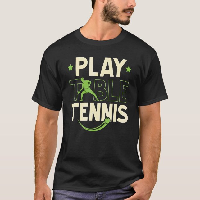Camiseta Jugar a la mesa Tenis Ping Pong Player Racket Scie (Anverso)