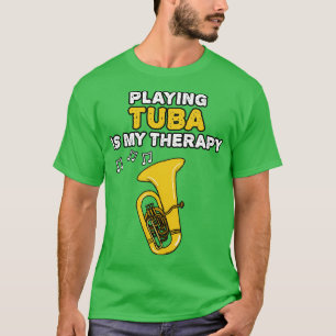 Camiseta Jugar a Tuba es gracioso para mi músico de Brass t