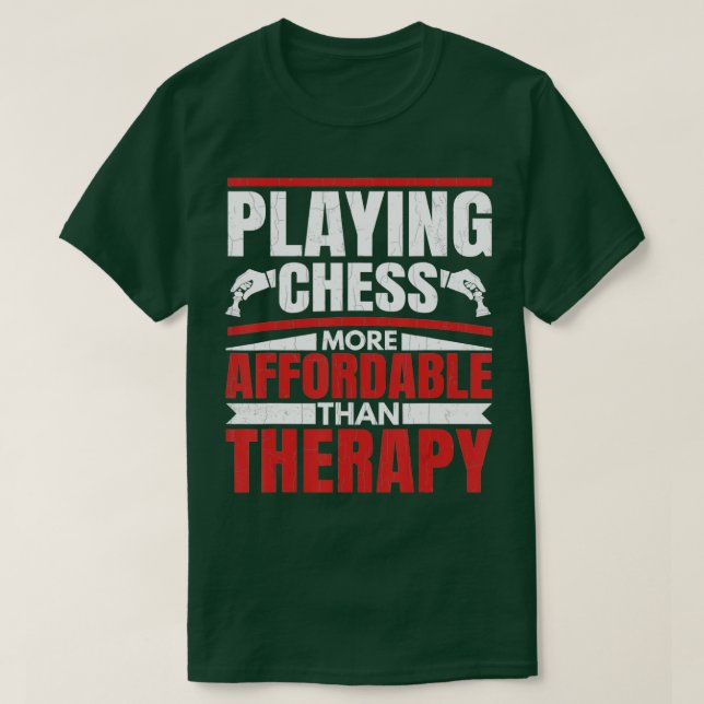 Camiseta Jugar al ajedrez es terapia Divertido entrenador d (Diseño del anverso)