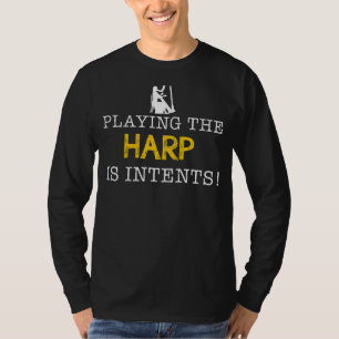 Camiseta Jugar al arpa es intención - Cortar cadenas, conec