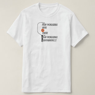 Camiseta Jugar al baloncesto aquí o allá divertirse en toda