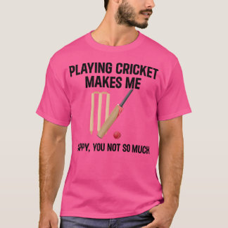 Camiseta Jugar al críquet me hace feliz, no tanto grito