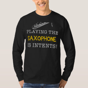 Camiseta Jugar al saxofón es intención - Jazz Up the Lau
