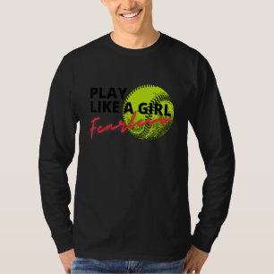 Camiseta Jugar al Softbol sin miedo como divertirse con un