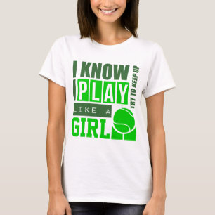 Camiseta Jugar al tenis como un Chica