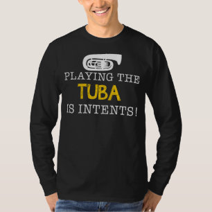 Camiseta Jugar al Tuba es intención - Golpear burbujas de r