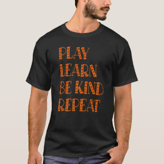 Camiseta Jugar Aprender a ser amable Repetir el Día de la A