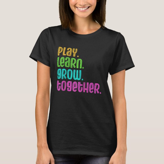 Camiseta Jugar aprender crecer juntos proveedor de cuidados (Anverso)