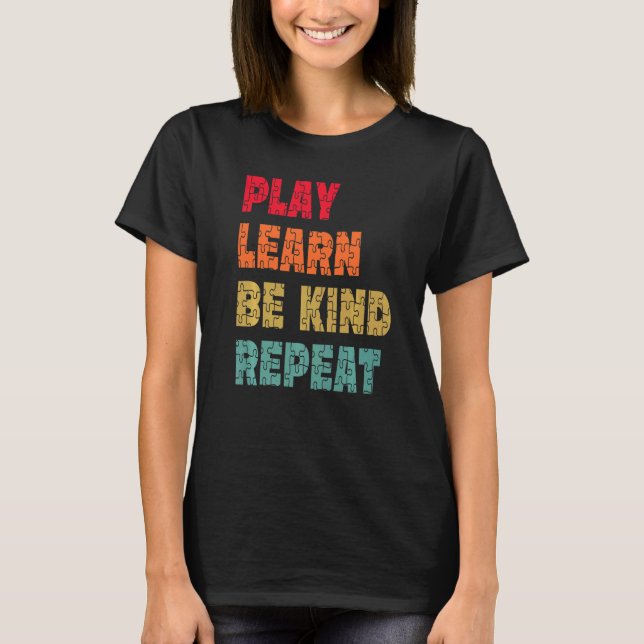 Camiseta Jugar Aprender Ser Amable Repetir Conciencia del A (Anverso)