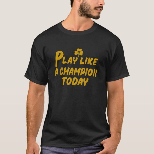 Camiseta Jugar como un campeón hoy por divertida (Anverso)