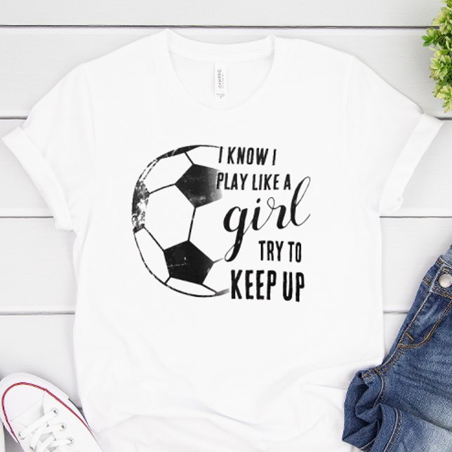 Camiseta Jugar como un fútbol Chica (Play like a girl soccer shirt)
