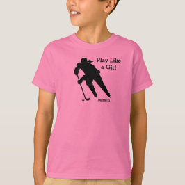 Camiseta Jugar como un hockey Chica
