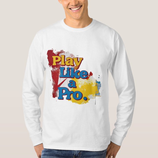 Camiseta Jugar como un profesional (Anverso)