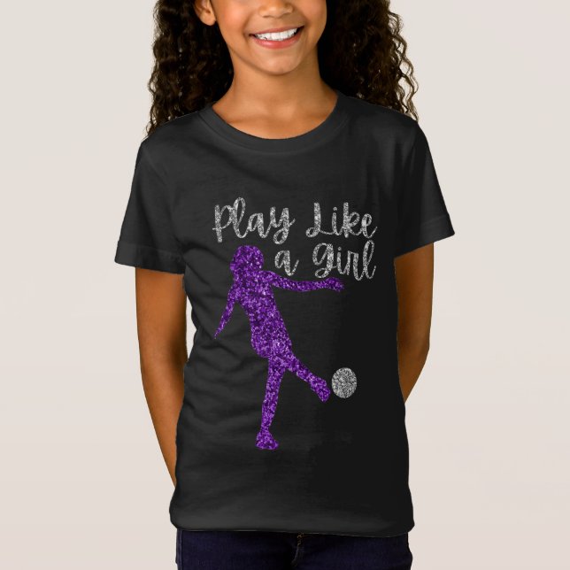 Camiseta Jugar como un Purpurina jugador de fútbol Chica (Anverso)