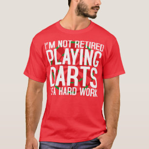 Camiseta Jugar Dardos Es Una Jubilación De Trabajo Duro (1)
