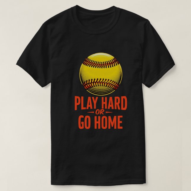 Camiseta Jugar duro o volver a casa - Cita divertida de Sof (Diseño del anverso)