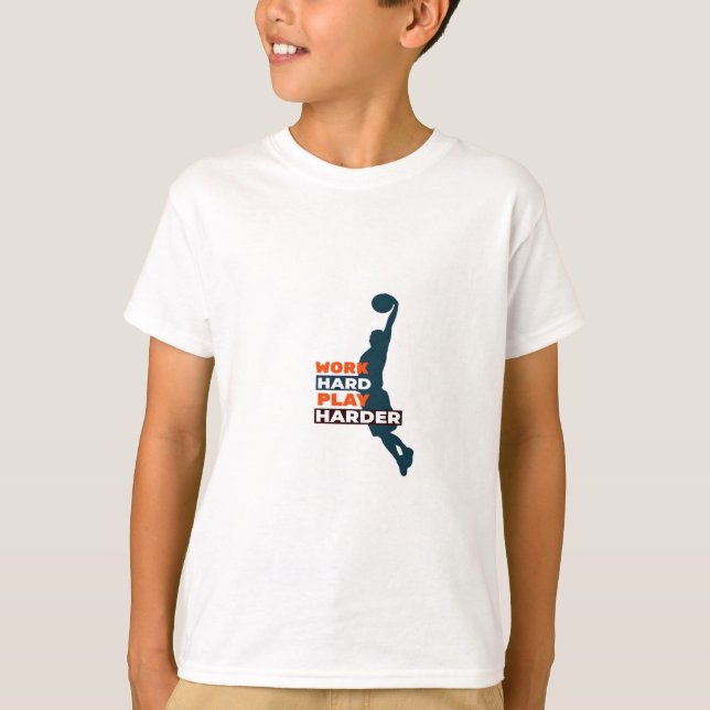 Camiseta Jugar duro tan duro como para jugar al baloncesto  (Anverso)