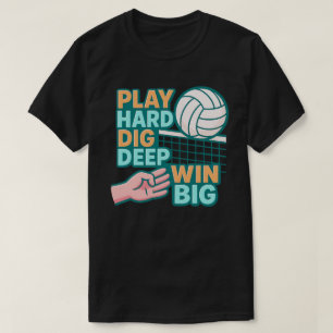 Camiseta Jugar fuerte cavar profundo ganar grande