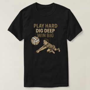 Camiseta Jugar fuerte cavar profundo ganar grande
