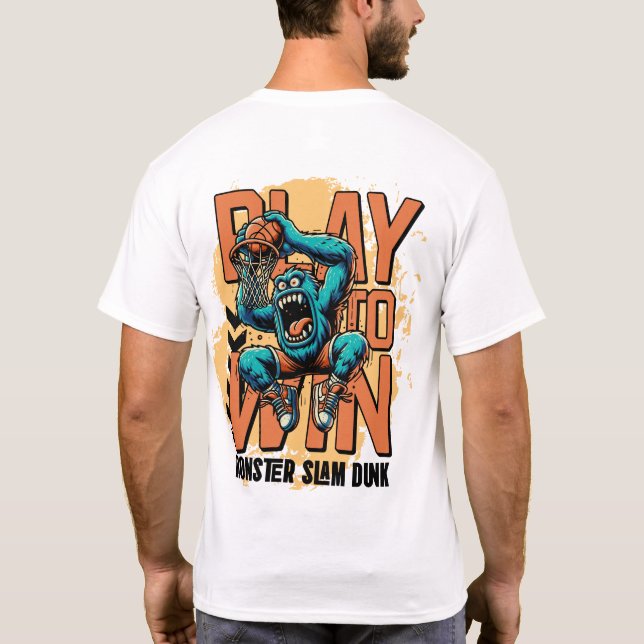 Camiseta Jugar para ganar: Monster Slam Dunk (Reverso)