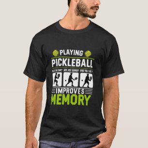 Camiseta Jugar Pickleball mejora la memoria divertido Pickl