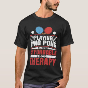Camiseta Jugar Ping Pong Es Terapia Divertido Mesa De Tenis
