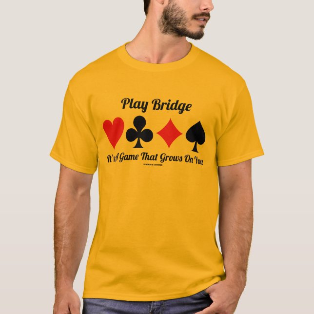 Camiseta Jugar puente es un juego que crece sobre ti (Anverso)