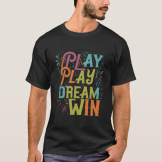 Camiseta Jugar, soñar, ganar