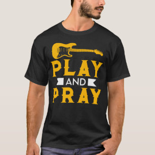 Camiseta Jugar y rezar a un guitarrista cristiano religioso