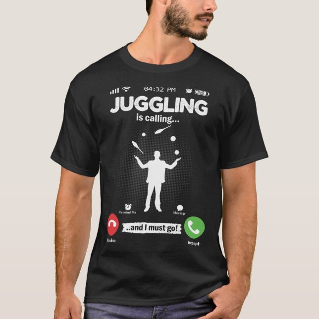 Camiseta Juggling Is Calling I Must Go Circus Hobby Jugglin (Anverso)