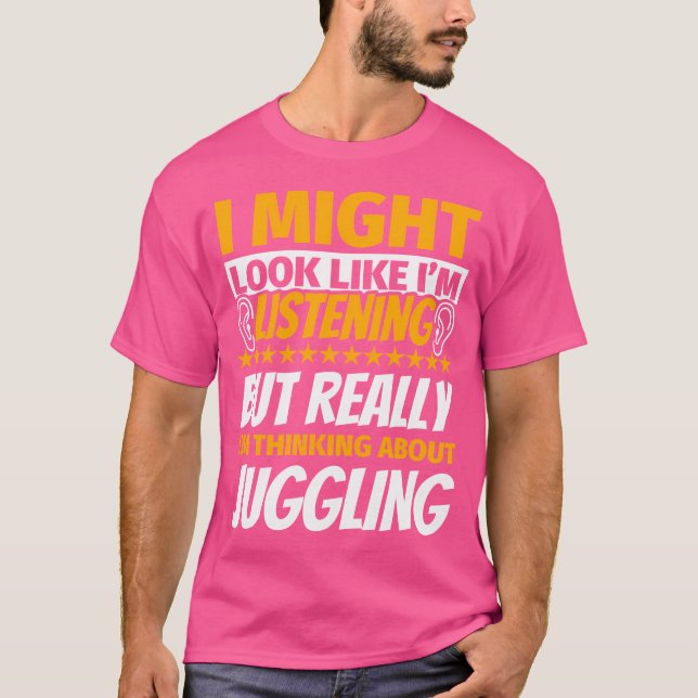 Camiseta Juggling Look Like Im Listening (Anverso)