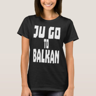 Camiseta Jugo al Mar Balcanes Vacacional Bosnia Serbia Croa