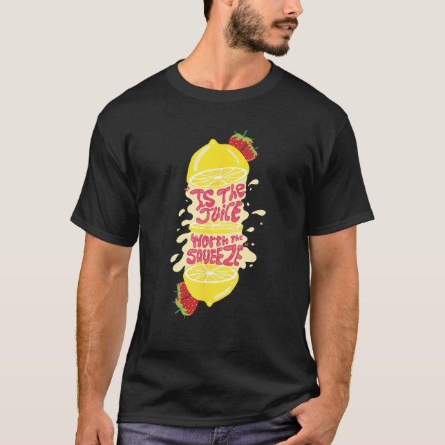 Camiseta Jugo que vale la pena apretar (Anverso)