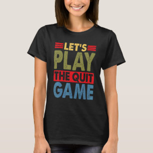 Camiseta Juguemos al Juego de Renunciar   Líneas de Ruptura
