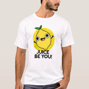 Camiseta Juice Be You Funny Posiit Fruit Lemon Pun