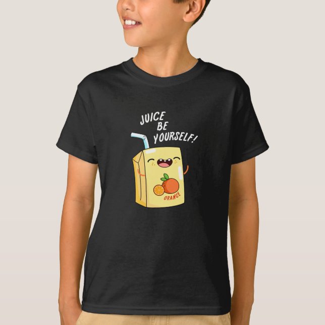 Camiseta Juice Be Your Funny Naranja Juice Pun Dark BG (Anverso)