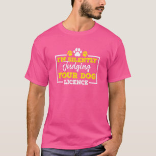 Camiseta Juicio a su Licencia de Perro Aco Oficina de Contr