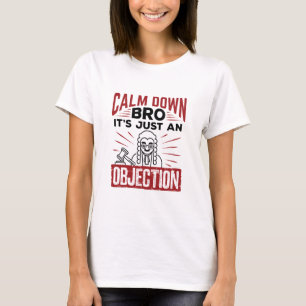 Camiseta Juicio falso calma hermano es solo una objeción