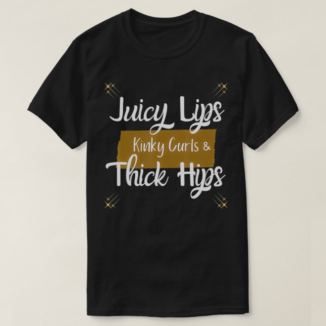 Camiseta Juicy Lips Kinky Curls Thick Hips Mujeres (Diseño del anverso)