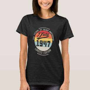 Camiseta Julio De 1947 75º Cumpleaños 75 Años De Ser Increí