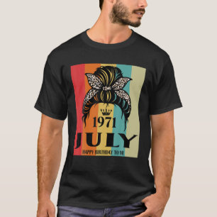 Camiseta Julio de 1971 Chica de cumpleaños Messy Bun feliz