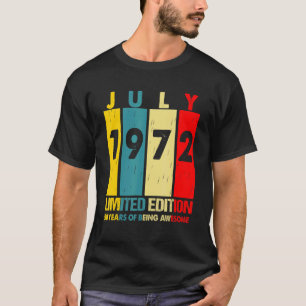 Camiseta Julio De 1972 50 Años De Ser Increíble 1