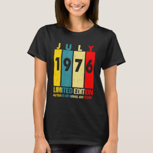 Camiseta Julio De 1976 46 Año De Ser Increíble 1