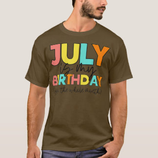 Camiseta Julio De Mujeres Es Mi Cumpleaños Mes Yep Todo El