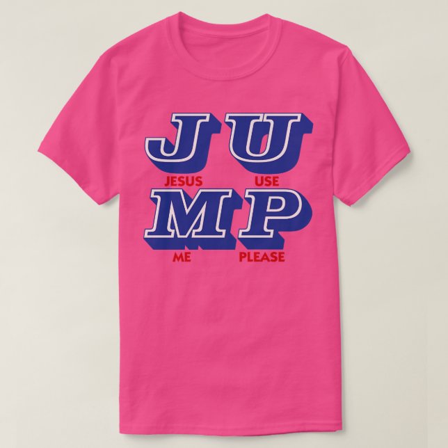 Camiseta JUMP Jesus Use Me Por Favor (Diseño del anverso)