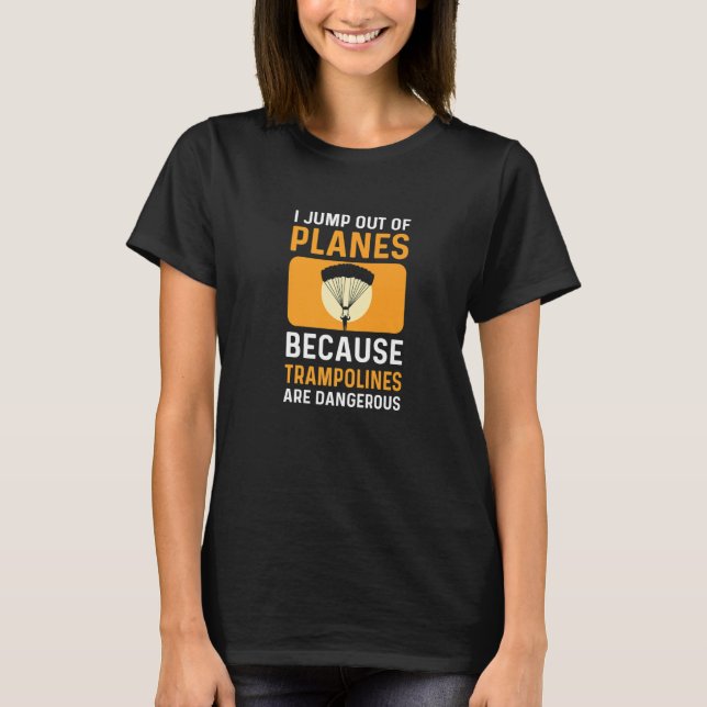 Camiseta Jump Out Of Planes. Parachuting. Skydiving Premium (Anverso)